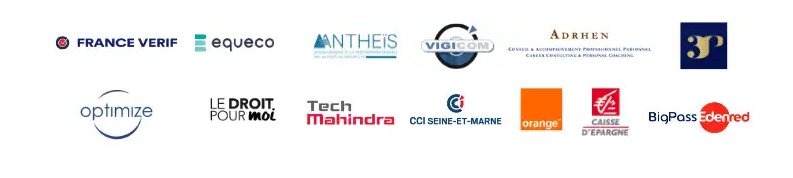 Clients : France Verif, Equeco, Antheis, Vigicom, Adrhen, Optimize, Le Droit Pour Moi, Tech Mahindra, CCI Seine-et-Marne, Orange, Caisse d'Épargne, Edenred